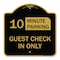 Signmission Guest Check in Choose Your Limit Minute Parking, Black & Gold Alum Sign, 18" x 18", BG-1818-23932 A-DES-BG-1818-23932 - alternate 1